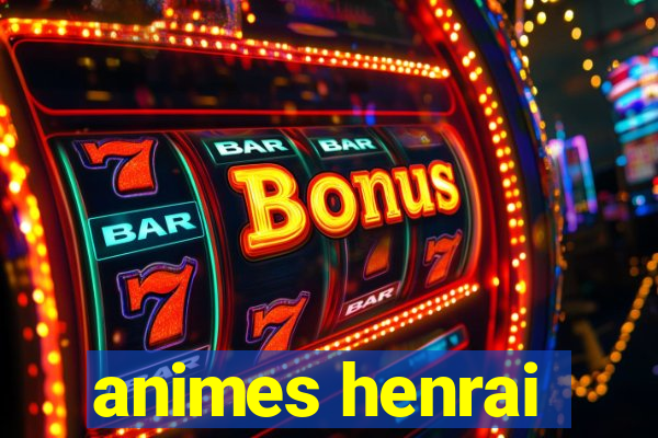 animes henrai